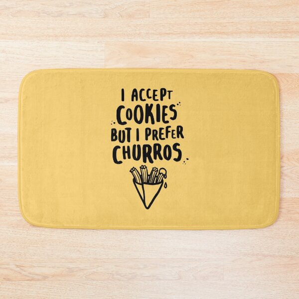 Item preview, I Accept Cookies But I Prefer Churros for Churro Lovers designed and sold by lemontee.