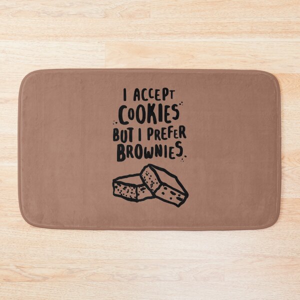 Item preview, I Accept Cookies But I Prefer Brownies for Brownie Lovers designed and sold by lemontee.