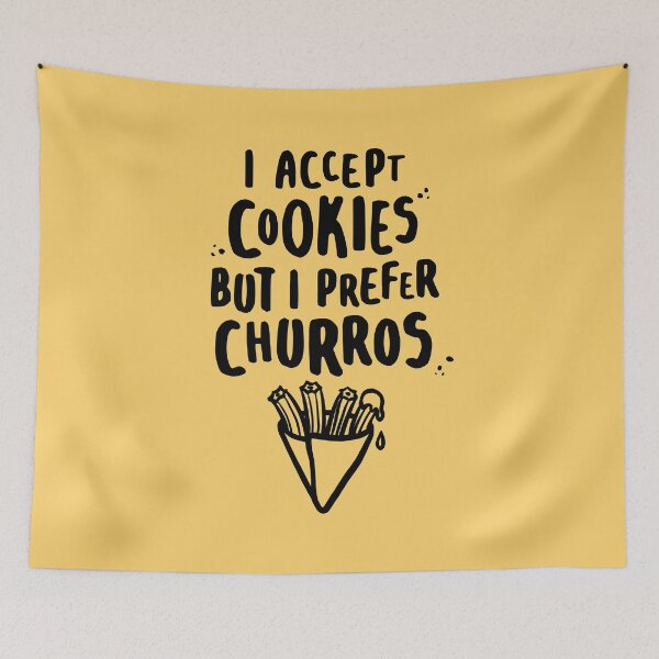 Item preview, I Accept Cookies But I Prefer Churros for Churro Lovers designed and sold by lemontee.