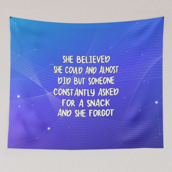 Item preview, She Believed She Could But Her Kid Wanted A Snack designed and sold by designdroplet.