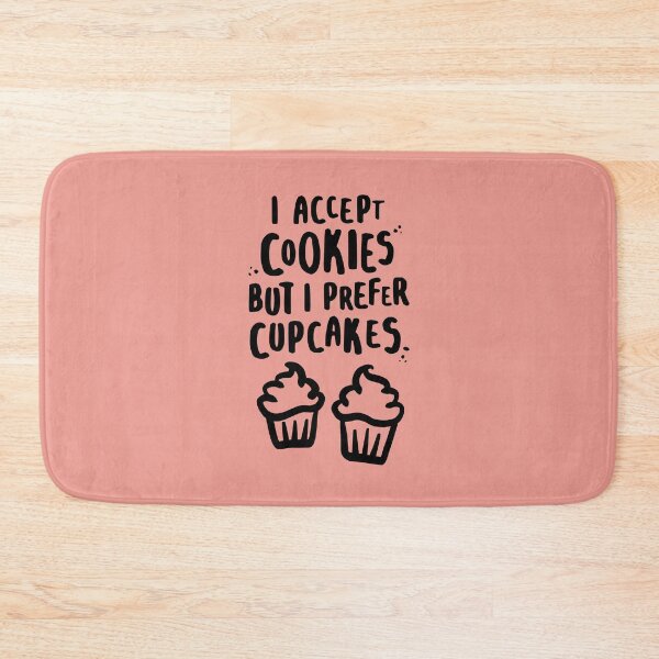 Item preview, I Accept Cookies But I Prefer Cupcakes for Cupcake Lovers designed and sold by lemontee.