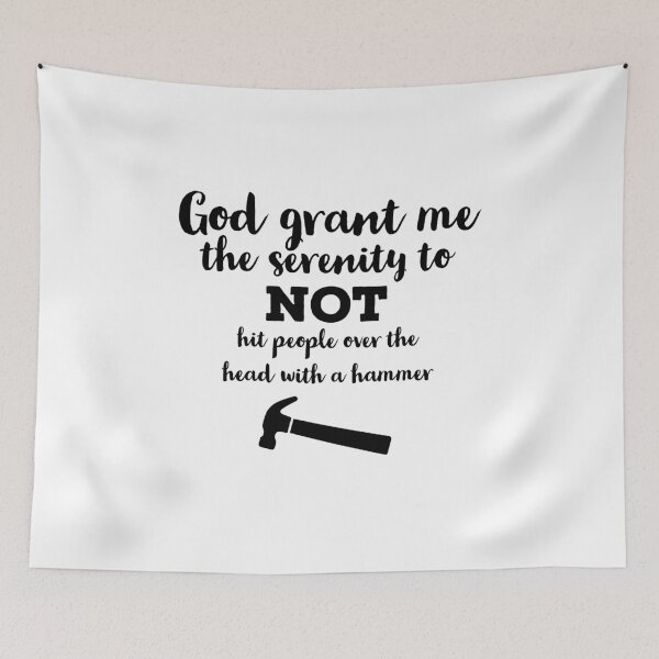 Item preview, God grant me... a hammer designed and sold by Gingatoo.