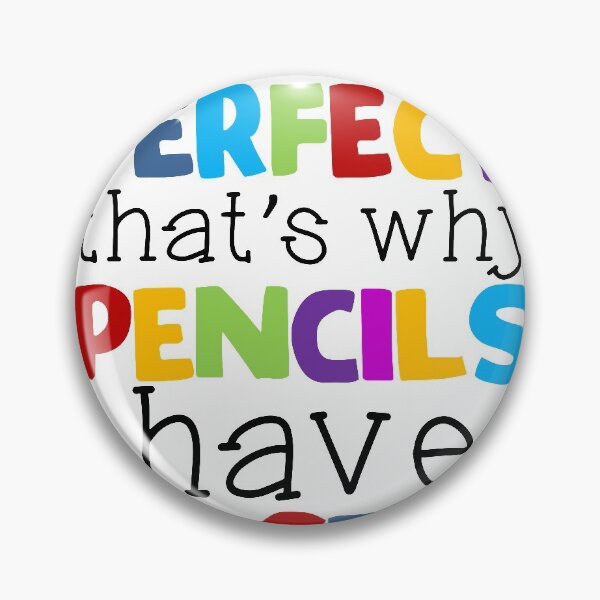 Item preview, Nobody's Perfect That's Why Pencils Have Erasers designed and sold by RobynLarkin.