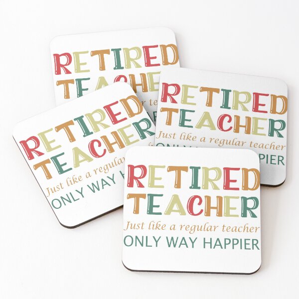 Item preview, Retired Teacher, Just Like A Regular Teacher Only Way Happier  designed and sold by RobynLarkin.