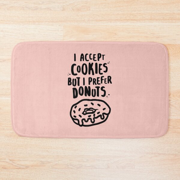 Item preview, I Accept Cookies But I Prefer Donuts for Donut Lovers designed and sold by lemontee.