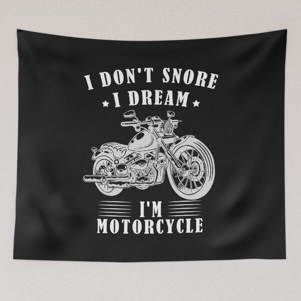 Item preview, I don't snore i dream i'm a motorcycle designed and sold by Space Art.