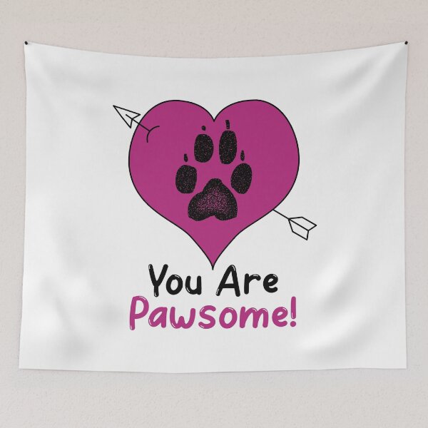 Item preview, You are Pawsome designed and sold by HolidayTees.