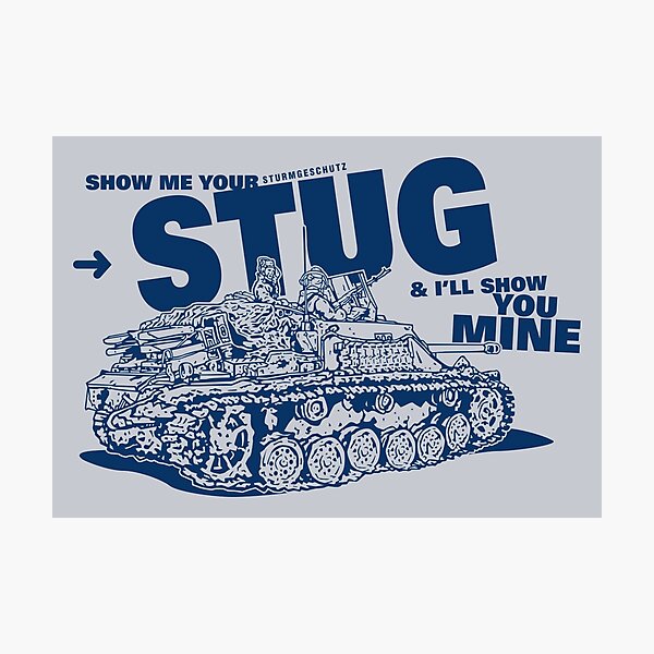 Item preview, Show me your STUG! designed and sold by b24flak.