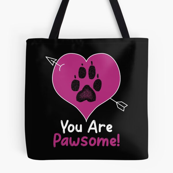Item preview, You are Pawsome designed and sold by HolidayTees.