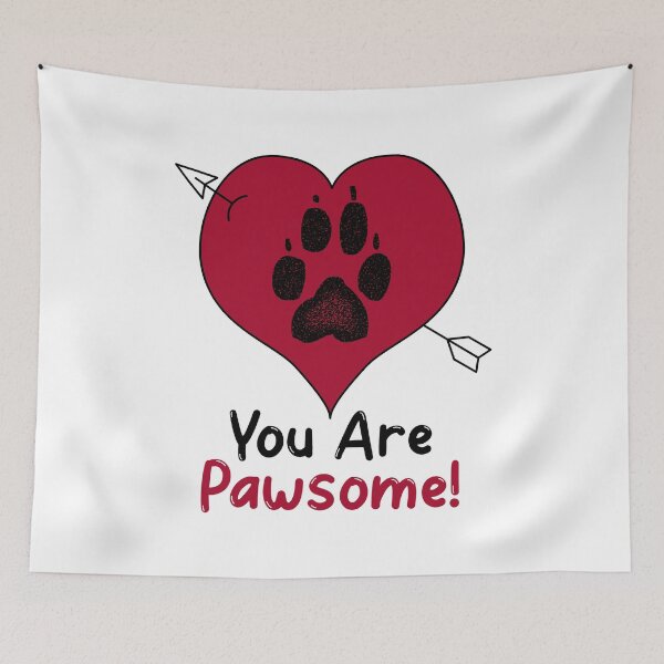 Item preview, You are Pawsome designed and sold by HolidayTees.