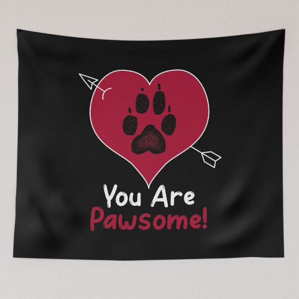 Item preview, You are Pawsome designed and sold by HolidayTees.