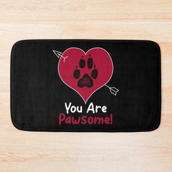 Item preview, You are Pawsome designed and sold by HolidayTees.