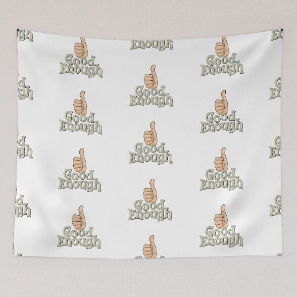 Item preview, Good Enough designed and sold by Balazs Borzon.