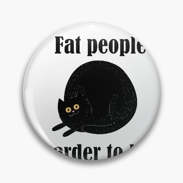 Item preview, Fat people are harder to kidnap designed and sold by masa1079.