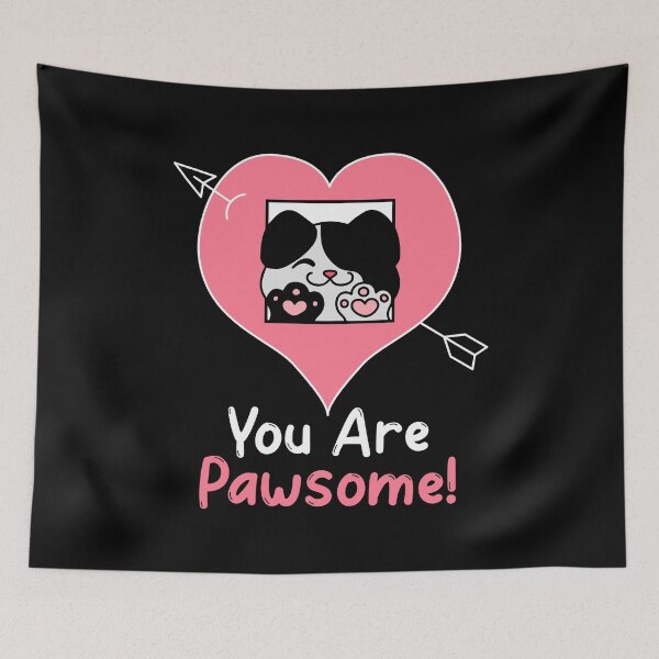 Item preview, You are Pawsome designed and sold by HolidayTees.