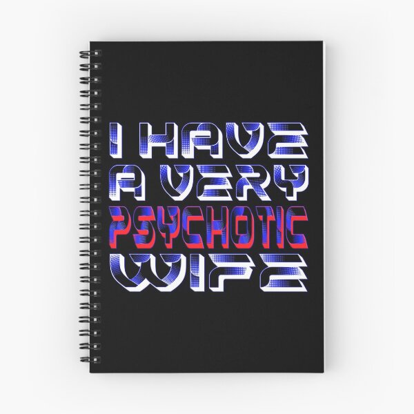 Item preview,   I HAVE A VERY PSYCHOTIC WIFE designed and sold by Ralek.