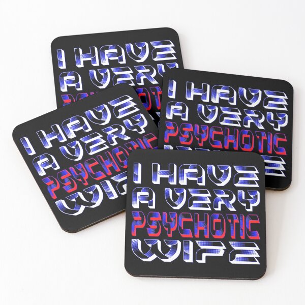 Item preview,   I HAVE A VERY PSYCHOTIC WIFE designed and sold by Ralek.