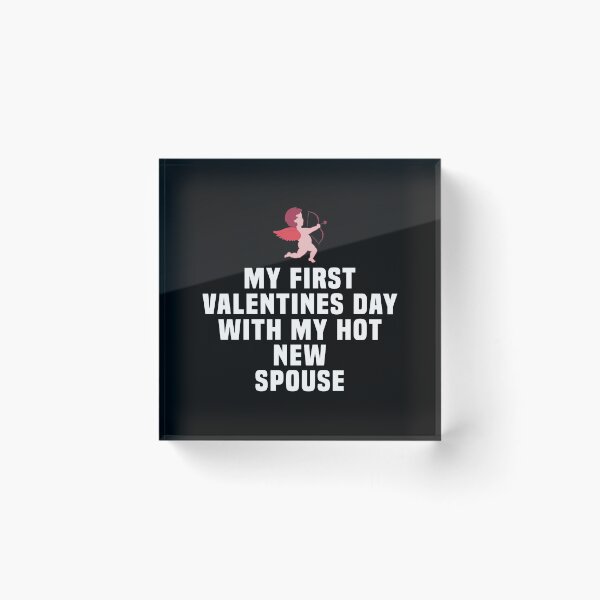 Item preview, My First Valentine's Day with My Hot New Spouse designed and sold by kindxinn.