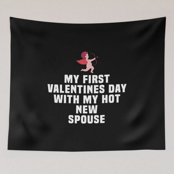 Item preview, My First Valentine's Day with My Hot New Spouse designed and sold by kindxinn.