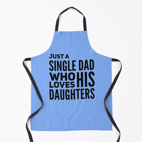 Item preview, Just A Single Dad Who Loves His Daughters designed and sold by champagnemoment.