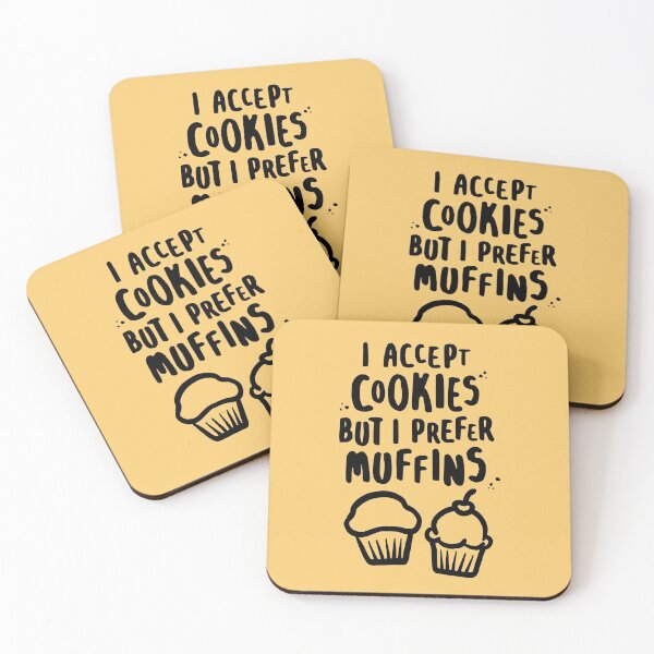 Item preview, I Accept Cookies But I Prefer Muffins designed and sold by lemontee.