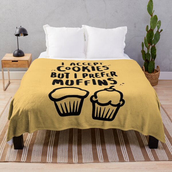 Item preview, I Accept Cookies But I Prefer Muffins designed and sold by lemontee.