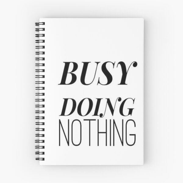 Item preview, busy doing nothing designed and sold by Uptopshop158.