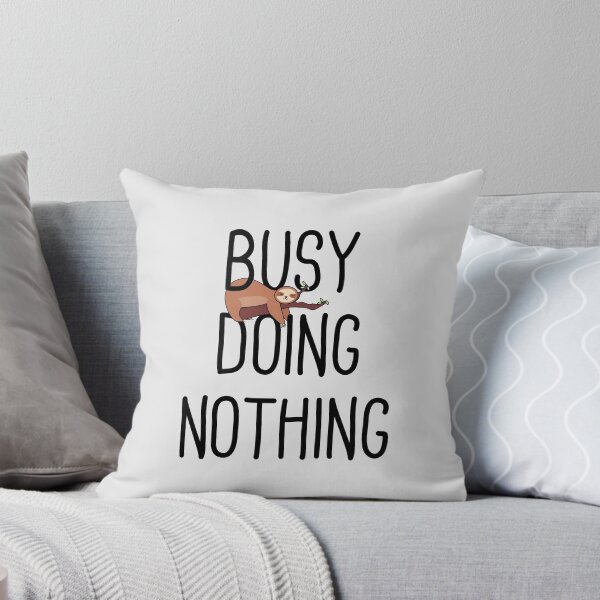 Item preview, Busy Doing Nothing designed and sold by Full Moon.