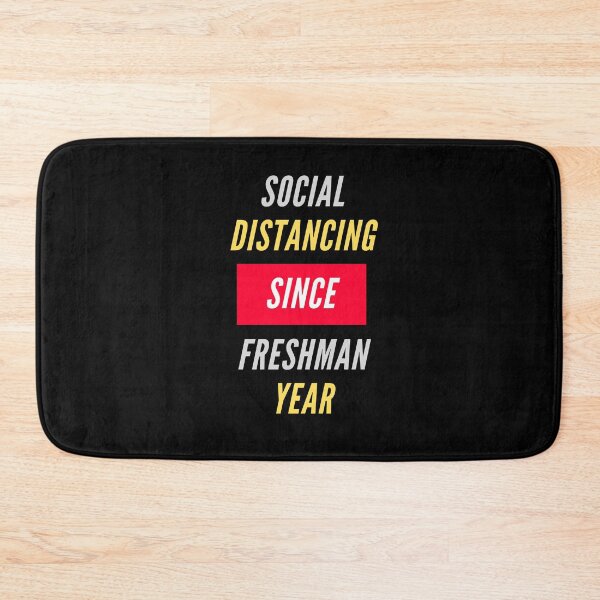 Item preview, Social Distancing Since Freshman Year designed and sold by ChilledTaho.