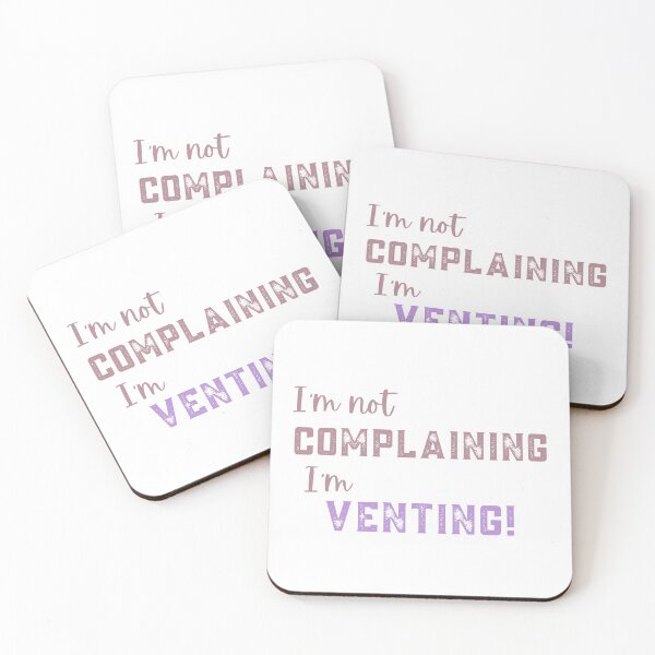 Item preview, I'm not complaining, I'm venting / funny design designed and sold by SpicyCherrys.