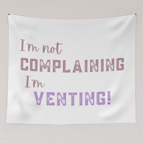Item preview, I'm not complaining, I'm venting / funny design designed and sold by SpicyCherrys.