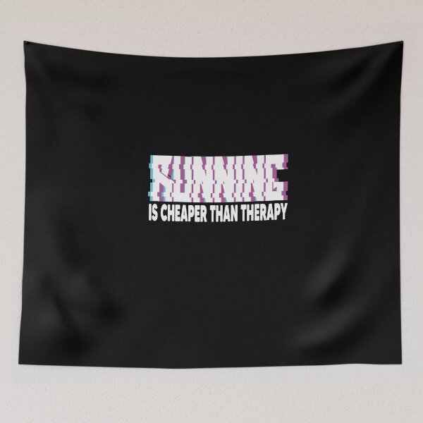 Item preview, RUNNING IS CHEAPER THAN THERAPY designed and sold by Heddar Badreddine.