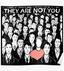 they are not you Poster