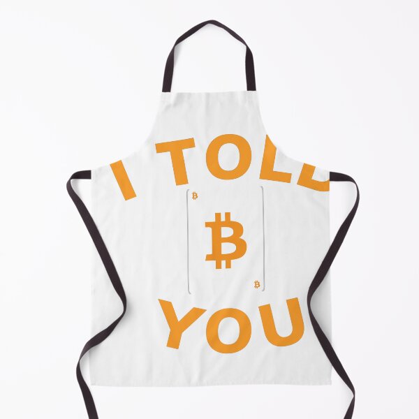 Item preview, I Told You So - I love Bitcoin designed and sold by PrintexDesigns.