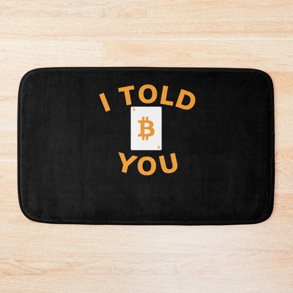 Item preview, I Told You So - I love Bitcoin designed and sold by PrintexDesigns.