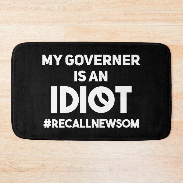 Item preview, My Governer Is An Idiot #recallnewsom designed and sold by Alaadin Bendali Braham.