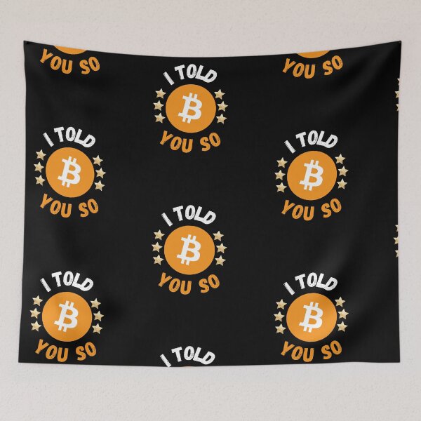 Item preview, I Told You So - I love Bitcoin designed and sold by PrintexDesigns.