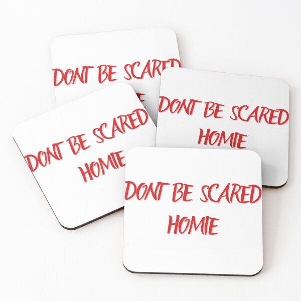 Item preview, Don't be scared homie designed and sold by ATB20.