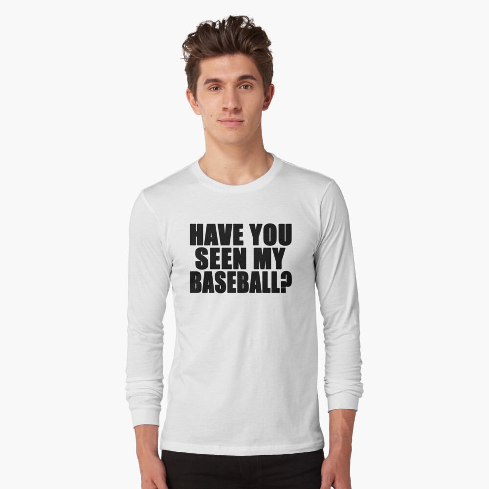 Have you seen my baseball?  Essential T-Shirt for Sale by