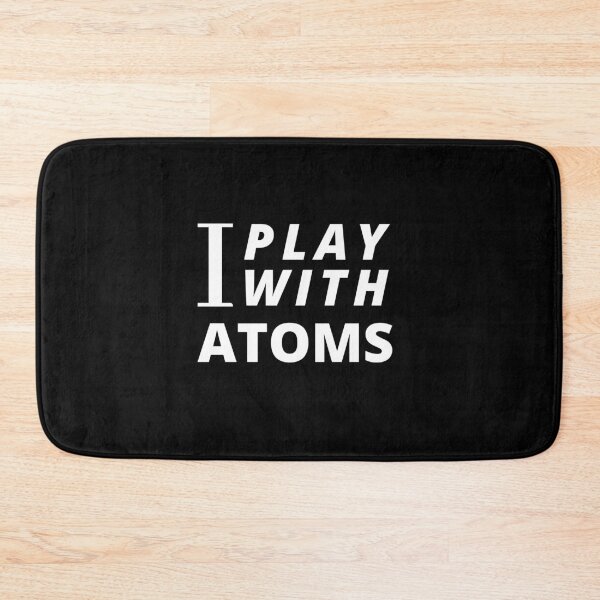 Item preview, Biophysicist play with atoms funny gift idea  designed and sold by chi vana.
