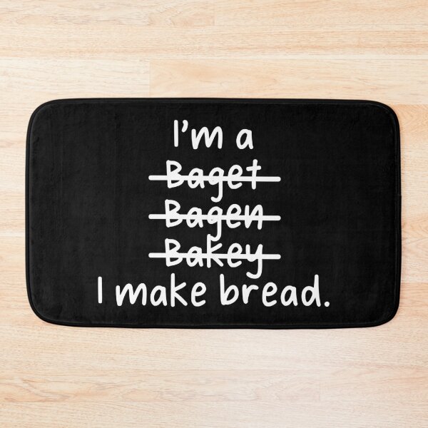 Item preview, I'm a Baker, I make bread - Misspelled designed and sold by livegood.