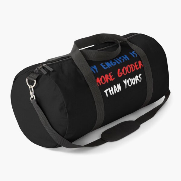 Item preview, My English Is More Gooder Than Yours - So Funny English designed and sold by PrintexDesigns.