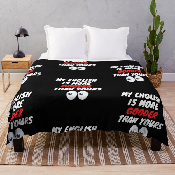 Item preview, My English Is More Gooder Than Yours - So Funny English designed and sold by PrintexDesigns.