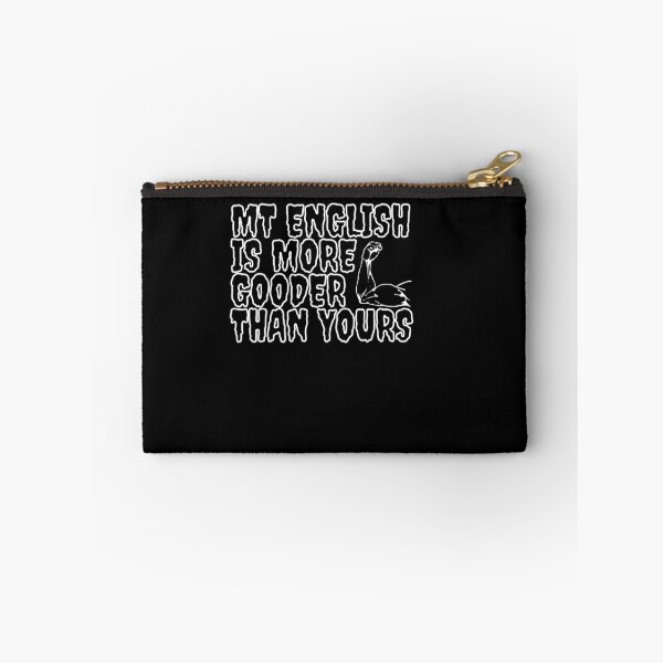 Item preview, My English Is More Gooder Than Yours - So Funny English designed and sold by PrintexDesigns.