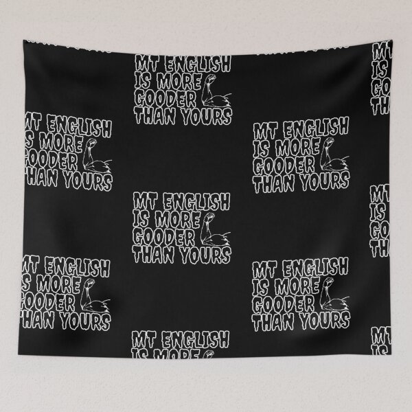 Item preview, My English Is More Gooder Than Yours - So Funny English designed and sold by PrintexDesigns.