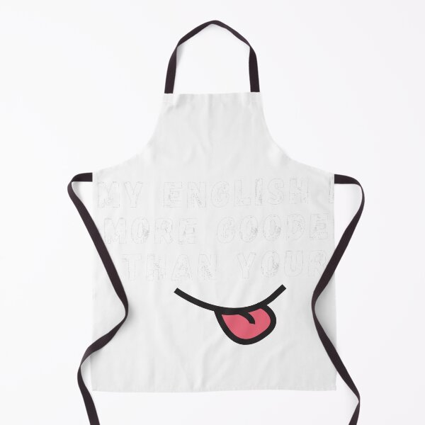Item preview, My English Is More Gooder Than Yours - So Funny English designed and sold by PrintexDesigns.