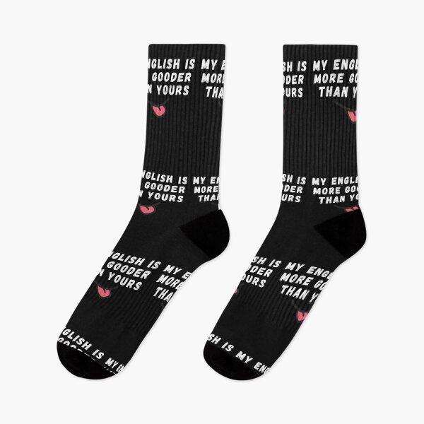 Item preview, My English Is More Gooder Than Yours - So Funny English designed and sold by PrintexDesigns.