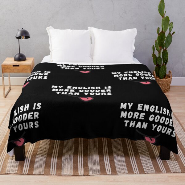 Item preview, My English Is More Gooder Than Yours - So Funny English designed and sold by PrintexDesigns.
