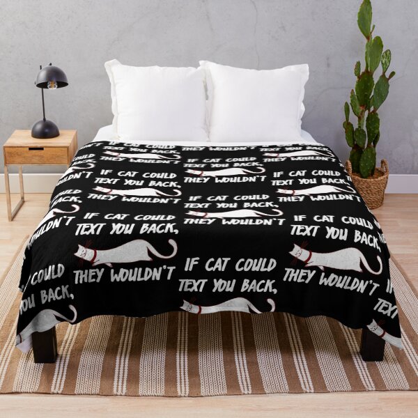 Item preview, If Cats Could Text You Back, They Wouldn't - Funny Cat designed and sold by styleofpop.