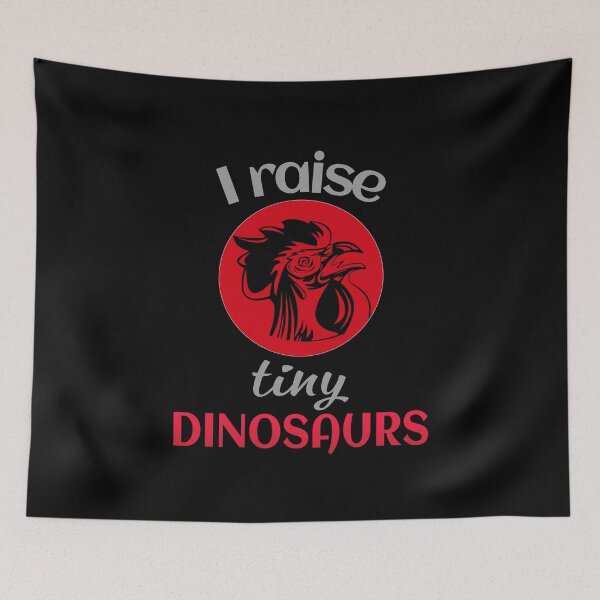 Item preview, i raise tiny dinosaurs. red rooster designed and sold by doctors-apparel.